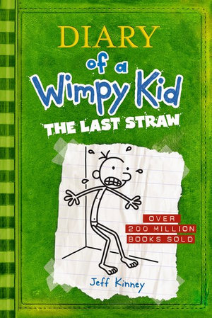 Diary of a Wimpy Kid: The Last Straw Diary of a Wimpy Kid: Book 3